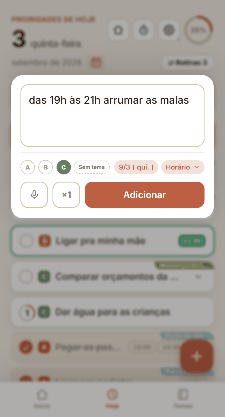 Falar a tarefa — o microfone e “das 19h às 21h arrumar as malas”